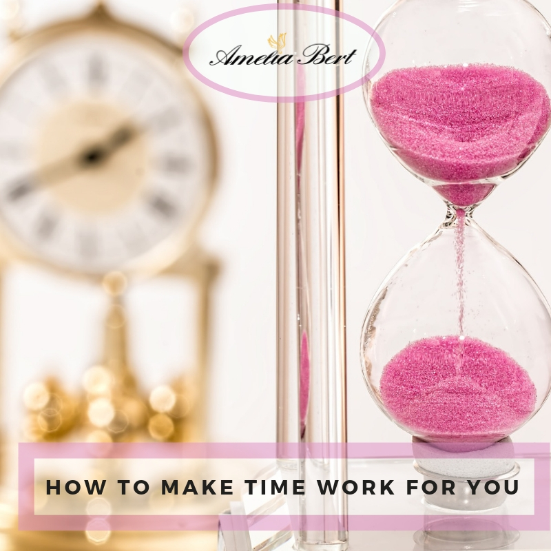 How to make time work for you